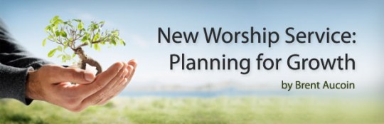 New-Worship-Service---Planning-for-Growth